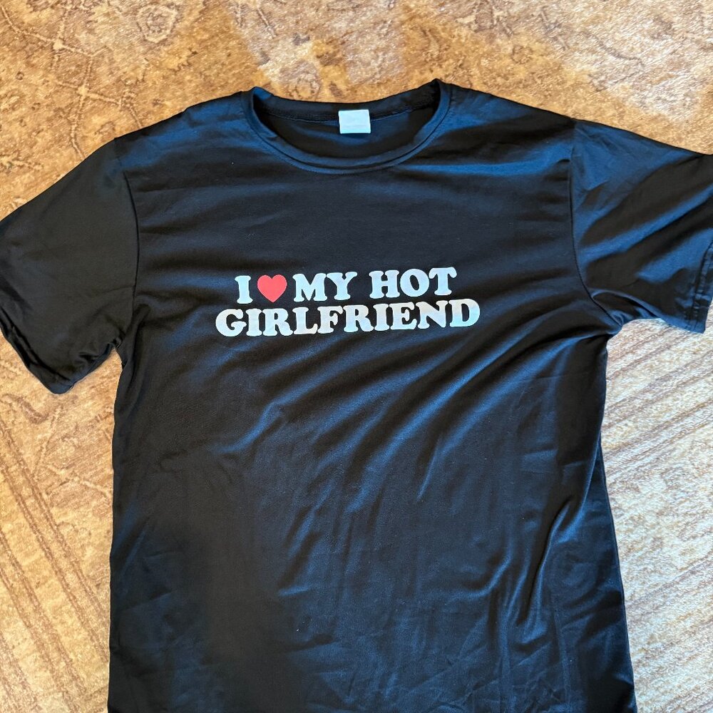 I love My Hot Girlfriend Tee